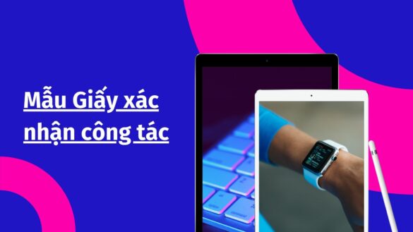 Mẫu giấy xác nhận nhân viên công ty mới nhất năm 2022