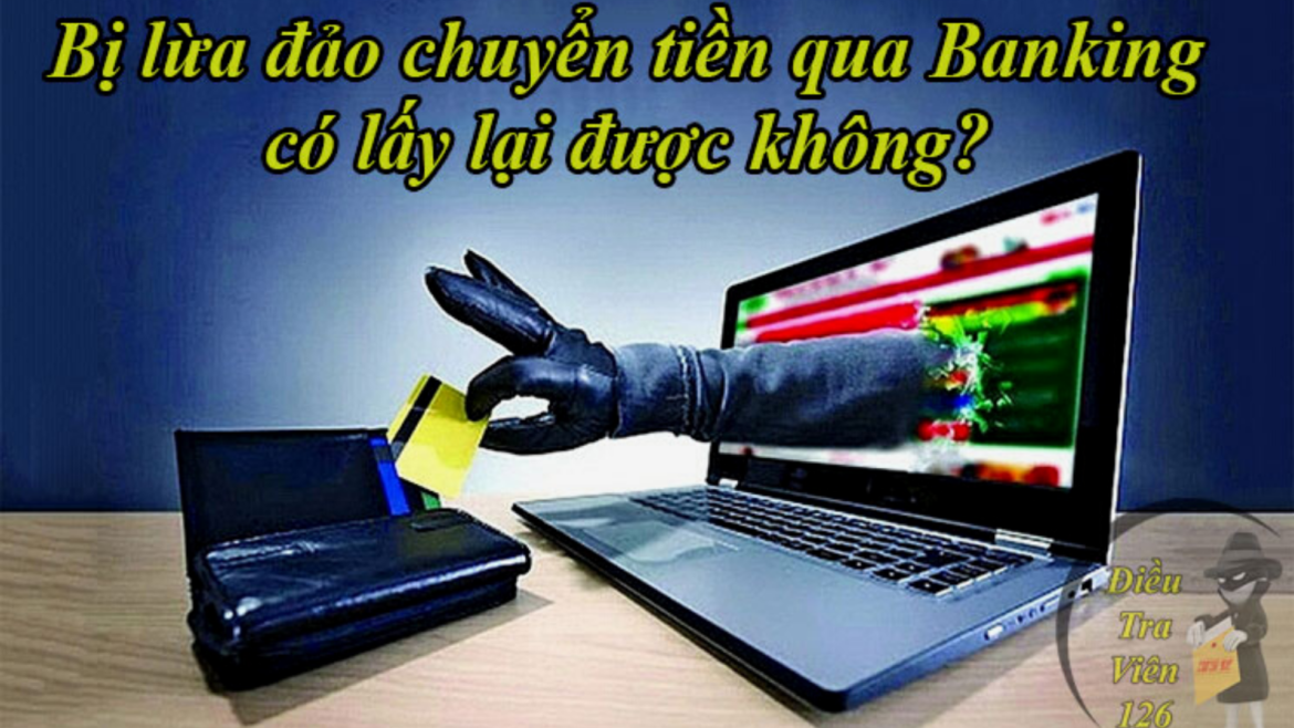 Lừa đảo chuyển tiền qua Internet Banking có lấy lại