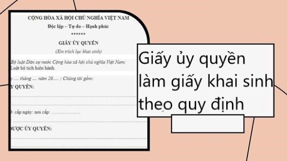 Giấy ủy quyền làm giấy khai sinh theo quy định