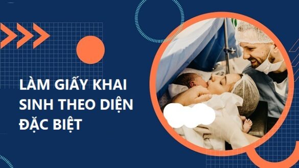 Làm giấy khai sinh theo diện đặc biệt