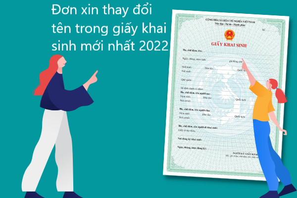 Mẫu đơn xin thay đổi tên trong giấy khai sinh mới nhất năm 2022
