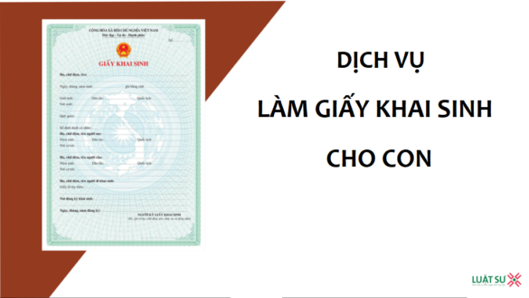 Dịch vụ làm giấy khai sinh cho con