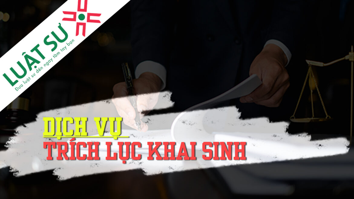 làm trích lục khai sinh cần giấy tờ gì năm 2022