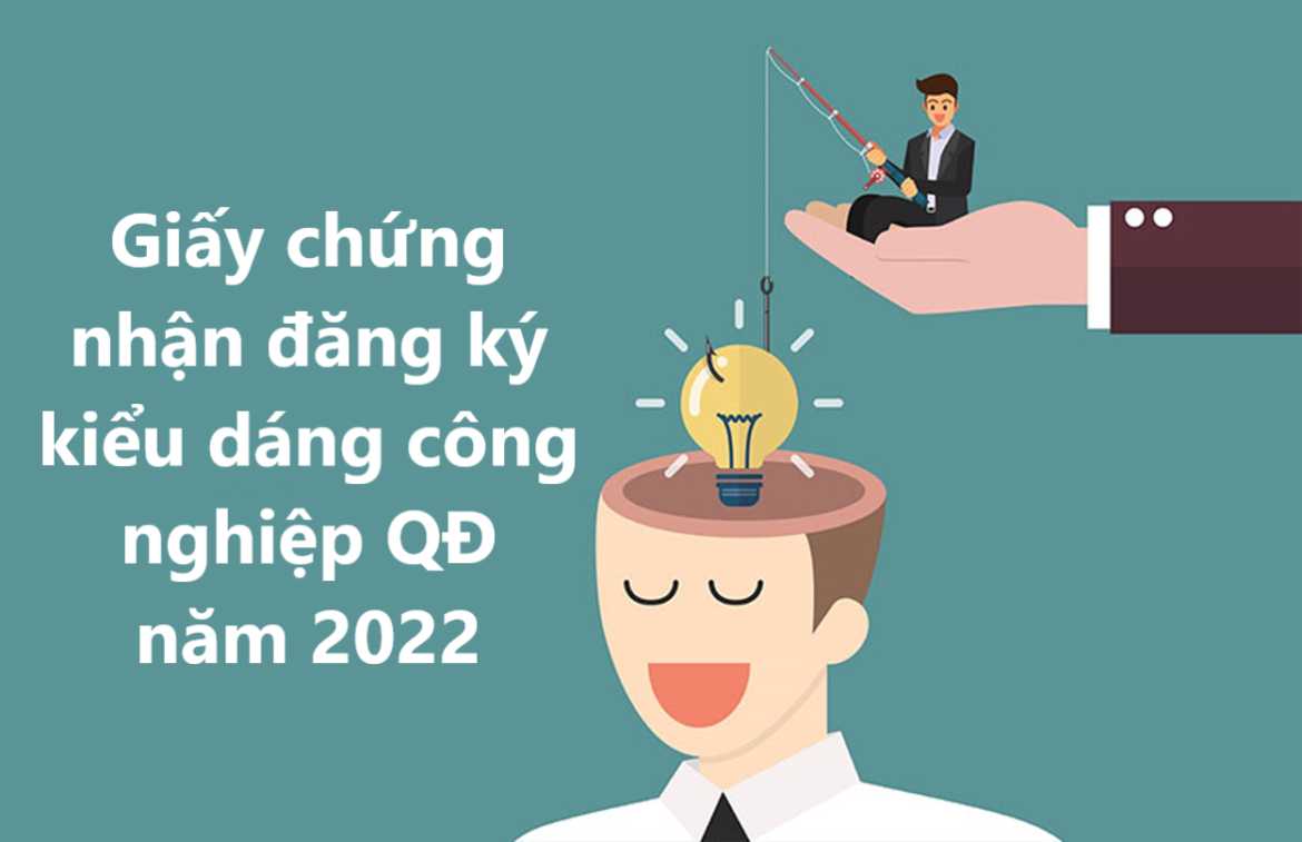 Giấy chứng nhận đăng ký kiểu dáng công nghiệp QĐ năm 2022