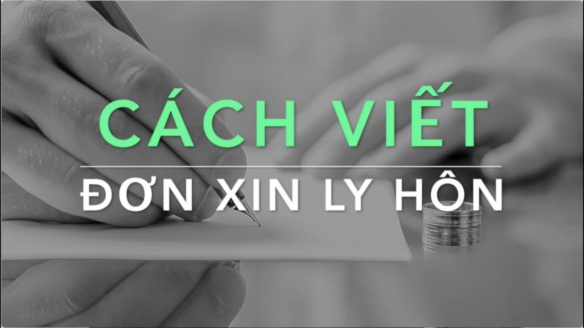 Hướng dẫn cách viết đơn ly hôn thuận tình bằng tay năm 2022
