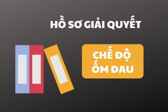 Hồ sơ hưởng chế độ ốm đau 2023